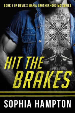 [Devil's Mafia Brotherhood MC 03] • Hit the Brakes (Devil's Mafia Motorcycle Club Book 3)